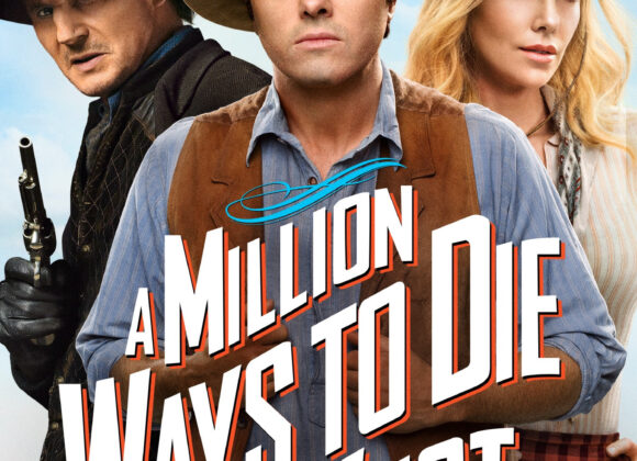 A Million Ways To Die In The West