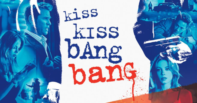 Kiss, Kiss, Bang, Bang