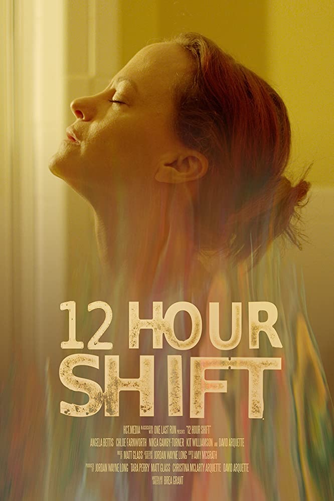 12 Hour Shift Angela Bettis Brea Grant
