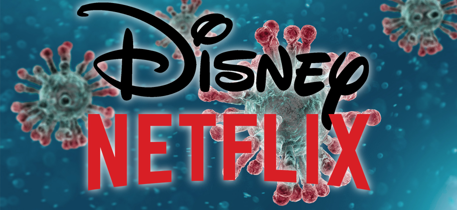 Disney, Netflix, Coronavirus