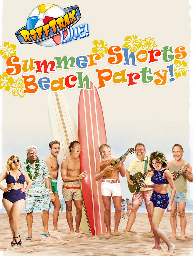 Rifftrax summer shorts beach party