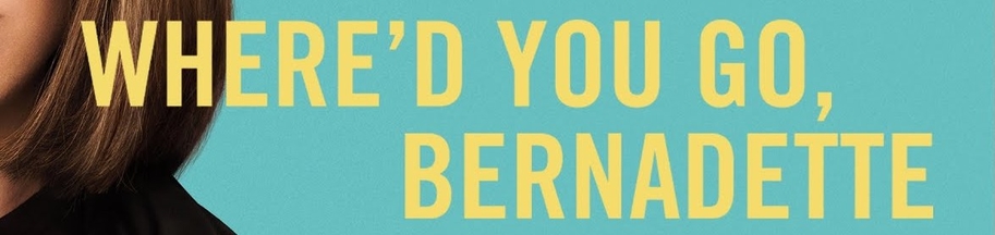 where'd you go bernadette banner