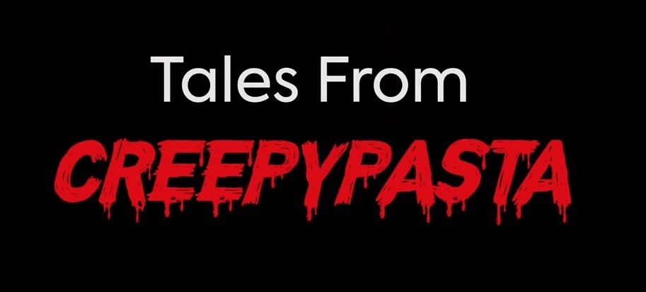 Tales from Creepypasta