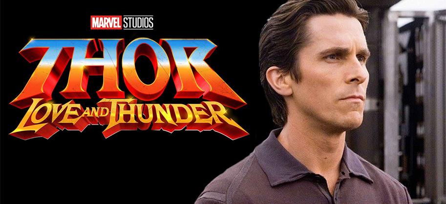 Marvel, Thor: Love and Thunder, Christian Bale