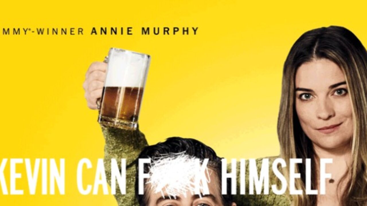 Kevin Can F Himself' Review: Annie Murphy's New Show Has Two
