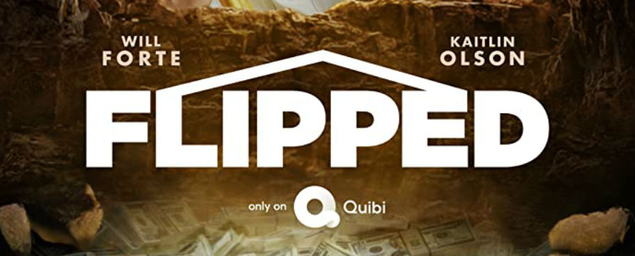 TV Review, review, Quibi, Flipped, comedy, Kaitlin Olson, Andy Garcia, Will Forte