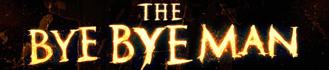 The Bye Bye Man review Douglas Smith Cressida Bonas Doug Jones