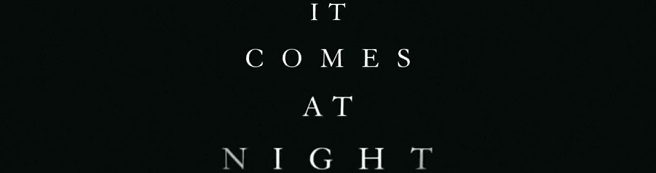It Comes at Night banner