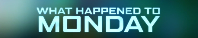 What Happened to Monday - Wikipedia