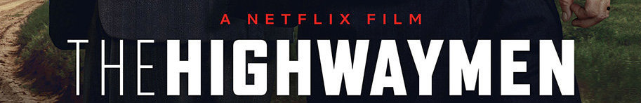 the highwaymen Netflix banner
