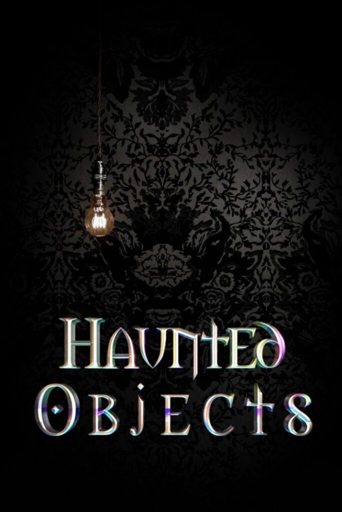 Haunted Objects