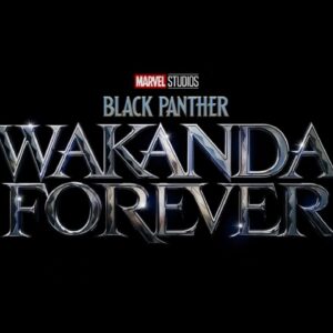 Black panther: wakanda forever, fandango, most anticipated, movies, 2022