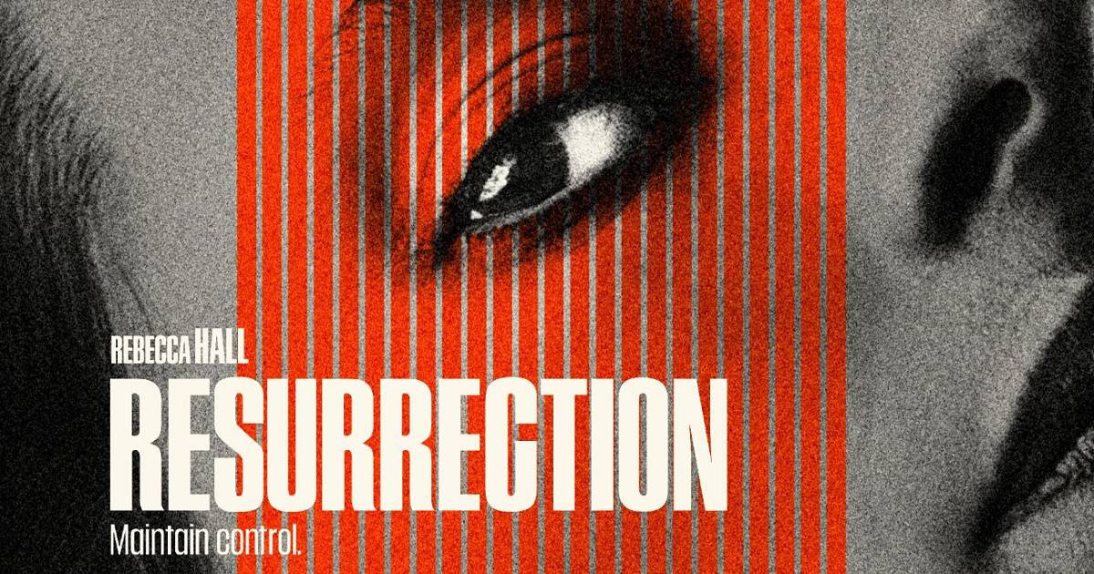 A full trailer has been released for the Rebecca Hall psychological thriller Resurrection, coming to theatres in July and VOD in August.