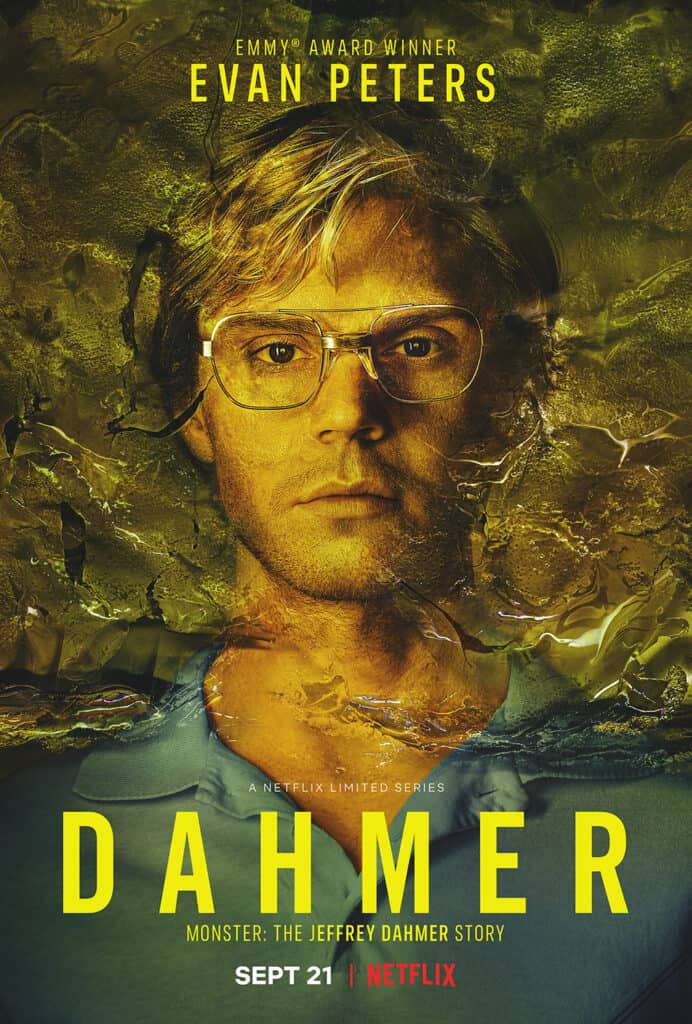 Dahmer – Monster: The Jeffrey Dahmer Story Evan Peters