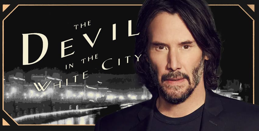 Keanu Reeves, The Devil in the White City, Hulu