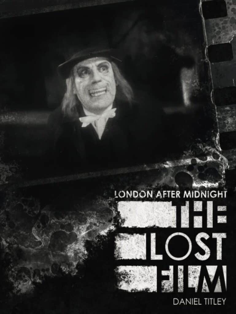 Londres después de medianoche: la película perdida Daniel Titley