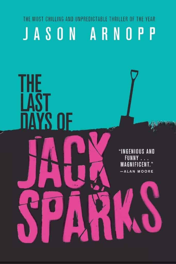 The Last Days of Jack Sparks Jason Arnopp