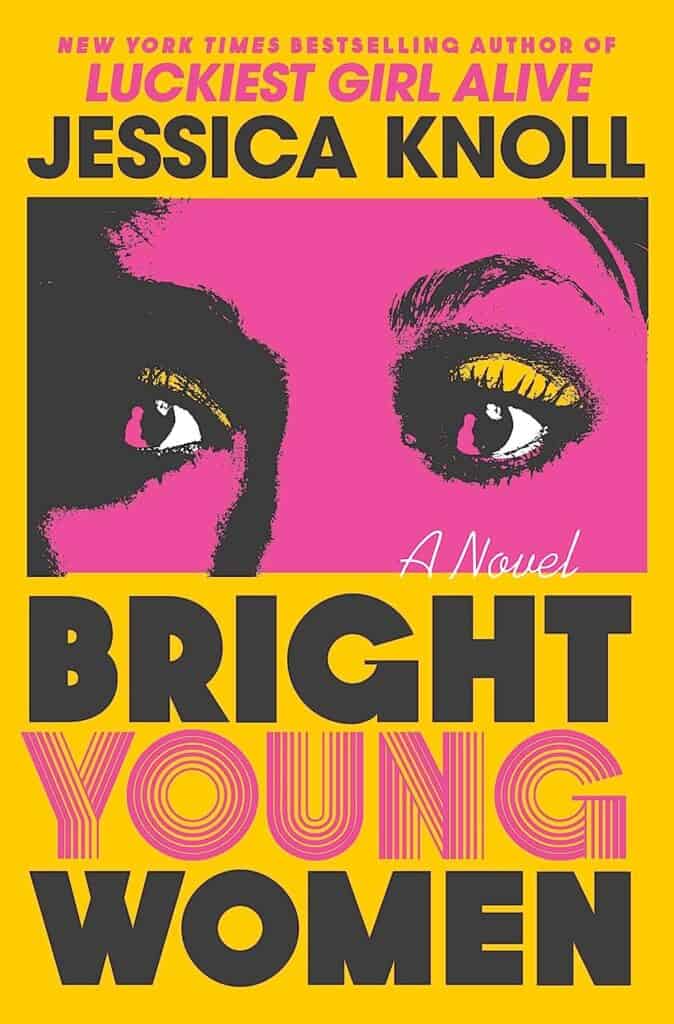 Bright Young Women Jessica Knoll