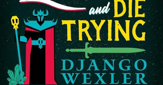 Author Django Wexler's fantasy tale How to Become the Dark Lord and Die Trying is getting a TV series adaptation from Adam Wingard