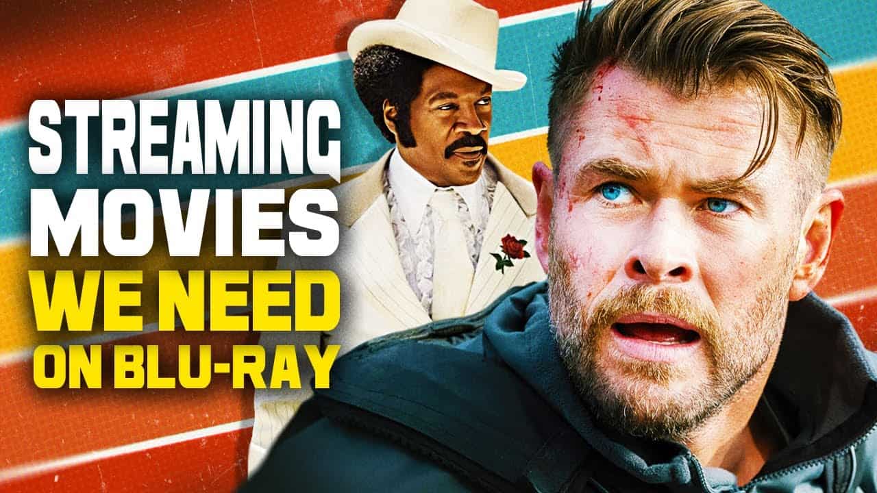 Great Streaming Movies We Want On Physical Media