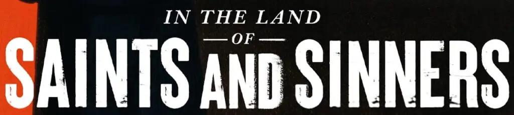 In the Land of Saints and Sinners review