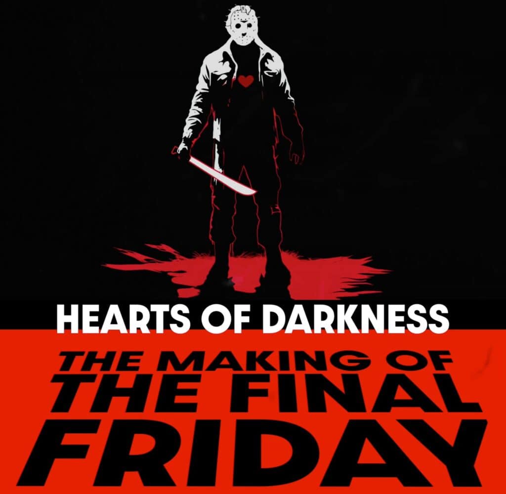 Hearts of Darkness Jason Goes to Hell documentary