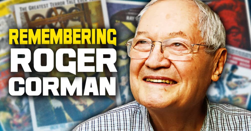 We pay tribute to legendary filmmaker Roger Corman and celebrate the many hours of entertainment he brought to the world