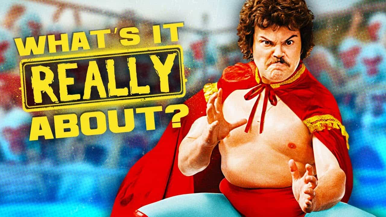 Nacho Libre: What’s It Really About?