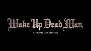 Writer/director Rian Johnson has gotten the title of the third Knives Out film from a U2 song: Wake Up Dead Man