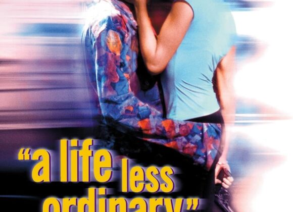 A Life Less Ordinary