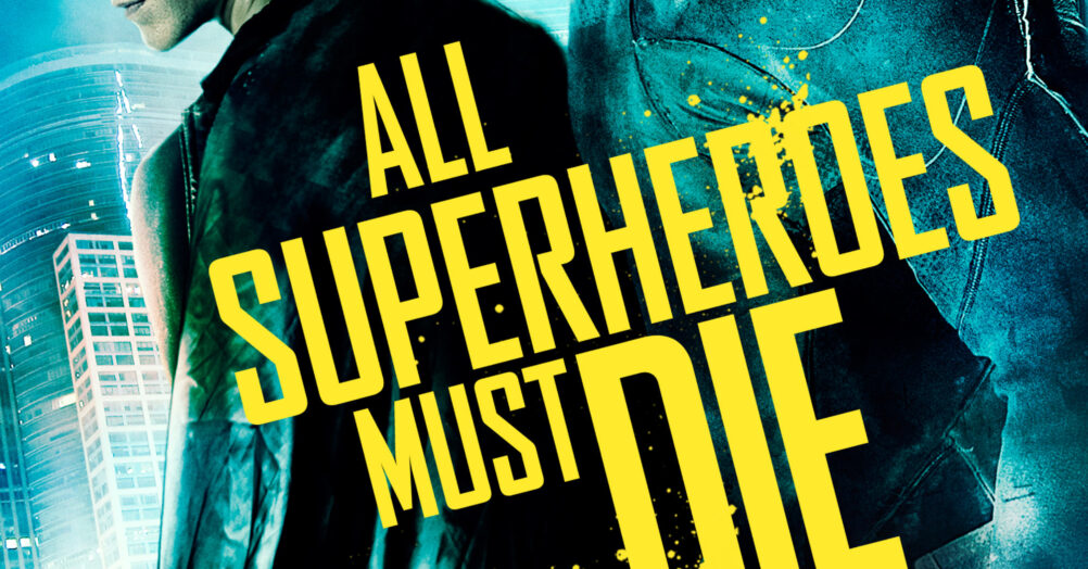 All Superheroes Must Die