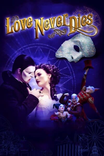 Andrew Lloyd Webber's Love Never Dies