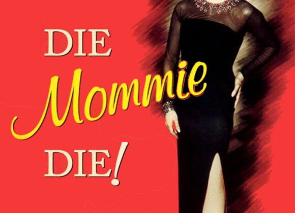 Die Mommie Die!