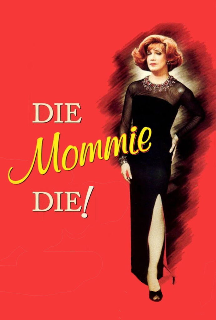 Die Mommie Die!