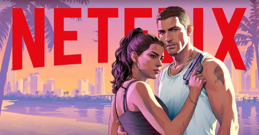 GTA VI, Netflix