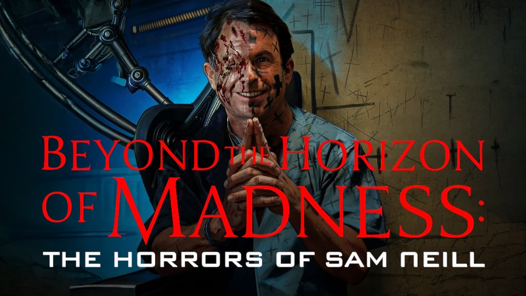 Watch the exclusive trailer for Beyond the Horizon of Madness, a new documentary about Sam Neill's ’90s horror classics Event Horizon and In the Mouth of Madness